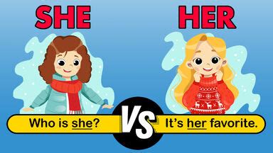 what will she do when she her results|She vs. Her: Proper Grammar Use .